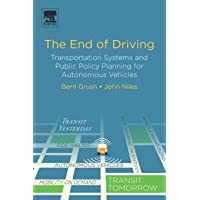 The End of Driving: Transportation Systems and Public Policy Planning for Autonomous Vehicles